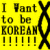 Yellow background with black text and a DNA double helix symbol, displaying 'I Want to be KOREAN !!!!!' on the left and 'wait... I AM KOREAN' on the right.