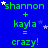 Blue background with green text reading "shannon + kayla = crazy!" repeated in a , white and purple stars scattered throughout
