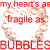Red text reads 'my heart's as fragile as bubbles' around a circular arrangement of pink and white pixelated floral shapes on gray background.