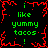 Green text reading 'i like yummy tacos !' repeated four times on a black background with red pixelated border, arranged in two