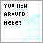 25 identical pixelated text displaying 'YOU NEH AROUND HERE?' with a light blue background pattern, showing subtle animation changes in the lettering and small symbols