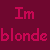 Pixel art buddy icon featuring a blonde woman in a pink top with white collar against maroon background, accompanied by bold red text reading "Im blonde Whats excuse your ?"