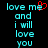 Pixelated cyan text on black background reads 'love me and i will love you' with red heart symbol replacing 'me' in left view.