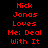 Red pixelated text "Nick Jonas Loves Me: Deal With It" appears on four distinct background colors in a