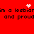 Red background with black text repeating 'im a lesbian and proud' in two , white pixelated heart above top , white sparkles near top-right corner