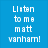 Blue background with white pixelated text reading 'Listen to me matt vanham!' on left and 'I hated u and now I think I love you♡' on right.
