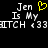 Pixelated text displays 'Jen Is My BITCH' with a yellow heart symbol above the right 'Jen', and identical mirrored text below on black background.
