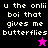 Pixelated text reads "u the onlii boi that gives me butterflies" with a pink star icon above and black star icon below, displayed across four color-blocked sections.