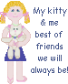 Pixel art of a girl with blonde pigtails holding a white cat, standing beside text reading 'My kitty & me best of friends we will always be!' on a gray background.