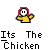 Pixel art buddy icon featuring a stick-figure character with red hood and yellow shirt holding an object, below which is pixelated text reading "Its The Chicken" on gray background.