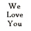 A pixelated image with text overlays reading "We Love You" and "Scott and Jen" surrounding a central figure in a dark setting.