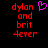 Red pixelated text 'dylan and brit 4ever' on black background with a pink heart symbol above the text.