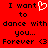 Red background with black pixelated text and a white heart symbol, displaying 'I want to dance with you... Forever <3' in two mirrored
