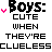 Pixelated text reads 'Boys: CUTE WHEN THEY'RE CLUELESS' with four distinct colored chevron icons above the word Boys.