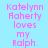 Pixelated text in pink reads "Katelynn Aherty loves my Ralph." on a light blue background with alternating green rectangular overlays.