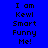 Blue background with black pixelated text reading "I am Kewl Smart Funny Me!" arranged in a pattern across multiple