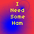 Yellow pixelated text "I Need Some Ham" on a red-to-blue gradient background with subtle circular patterns.