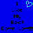 Blue background with black pixelated text reading "I Like My Beat Down Low!!!" and a cyan heart symbol above the left side of the text.