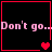 Pixelated text 'Don't go...' in pink appears across four black with red borders, accompanied by heart symbols that change from single to double and then to two separate hearts