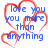 Blue text reads 'I love you you more than anything but you and me both know... that we can never be together...' over red heart outlines on white background with gray rectangle in bottom right.