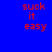 Four display red text 'suck it easy' on blue, teal, green, and dark teal backgrounds with no visible animation changes
