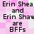 Pixelated text on a pink and white checkered background reads 'Erin Shea and Erin Shaw are BFFs' in two identical vertical