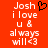 Red background with white pixelated text reading 'Josh i love u & always will<3' and a black heart symbol above the name.