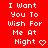 Red background with white pixelated text reading "I Want You To Wish For Me At Night" and varying symbols at the end of the line, including heart, checkmark, and period.