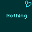 A static pixel art image with a teal background, featuring two instances of the word 'Nothing' in light blue text and one heart symbol above them.