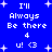Blue background with white pixelated text reading "I'll Always Be there 4 u! <3" and white star shapes scattered throughout.