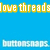 Blue background with yellow text 'love threads' at top, three instances of light blue 'buttonsnaps.' text below, and a gray rectangle in bottom right corner.