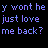 Static pixelated text icon with purple-blue gradient letters on black background reading 'y wont he just love me back?' in three lines.
