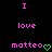 Pixelated text and heart symbols on black background, with pink 'I', 'love', 'matteo' and green hearts.