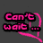 Pixelated icon with pink text 'Can't wait...' on dark gray background, featuring a curved pink line.
