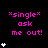Pixelated pink text "*single* ask me out!" with white heart symbols on black background, varying heart counts per frame.