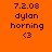 Four display identical text and symbols on distinct background colors: orange, green, cyan, and olive. Each shows "7.2.08 dylan horning <3" in dark brown pixelated font