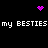 Black background with white text 'my BESTIES my BESTIES' repeated twice, purple pixelated heart and starburst symbols above and below the text.