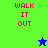 Pixelated text "WALK IT OUT" in red appears on green and blue backgrounds with a blue star and green star icon below.
