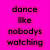 Six colored display text and symbols: pink, cyan, red, green, yellow, and gray sections with phrases like "dance like nobodys watching" and musical notes
