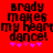 Red background with black pixelated text reading "brady makes my heart dance!" and five pink stars below, two versions of the same design side-by-side.