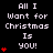 Black background with white pixelated text "All I Want for Christmas Is You!" and red heart symbols in various configurations.