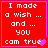 Red background with white pixelated text reading "I made a wish ... and ... you cam true" and purple heart symbols in four