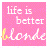 Six pink square display 'life is better blonde' text with variations in heart symbol and yellow highlight placement across frames