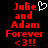 Red pixelated text on black background reads 'Julie and Adam Forever <3!!' with a white heart symbol above 'Julie' in the left view.
