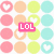 A static image with a repeating pattern of pastel-colored circles in pink, orange, green, and blue on white background, overlaid with multiple instances of the text 'LOL' in bold pink letters.