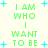Green pixelated text "I AM WHO I WANT TO BE" repeated in a with blue plus signs on light background