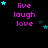 Black background with pink 'live laugh love' text and cyan stars in a pattern, some stars animated to change position