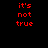 Pixelated red text 'it's not true' on black background with green rectangular bars shifting positions across frames.