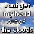 Pixelated text reads 'cant get my head out of the clouds' over a blue sky with white clouds background.