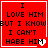 Red background with black text reading "I LOVE HIM BUT I KNOW I CAN'T HABE HIM" and a white heart symbol in the bottom-right corner.